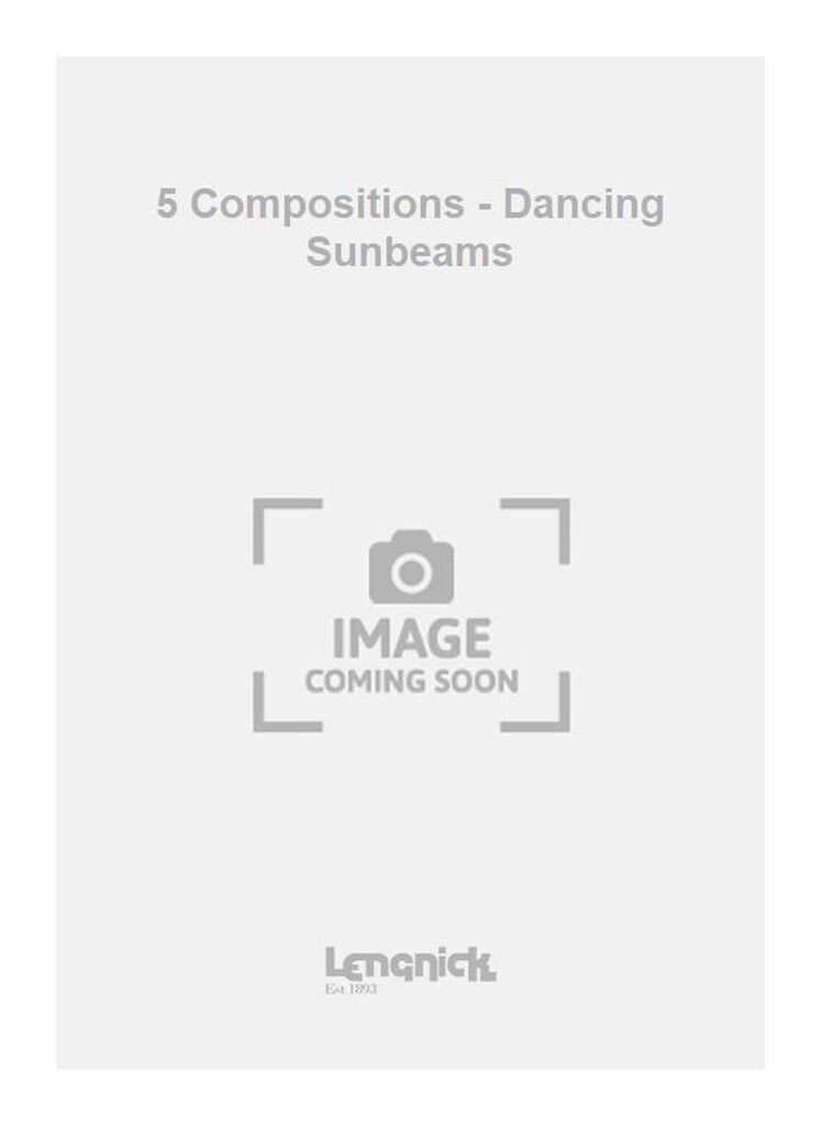 5 Compositions - Dancing Sunbeams